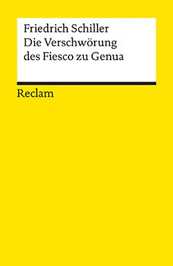 Schiller, Friedrich: Die Verschwörung des Fiesco zu Genua