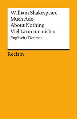 Shakespeare, William: Much Ado About Nothing / Viel Lärm um nichts