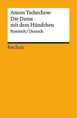 Tschechow, Anton / Čechov / Cechov: Die Dame mit dem Hündchen