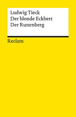 Tieck, Ludwig: Der blonde Eckbert. Der Runenberg