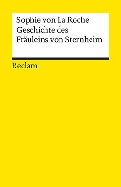 La Roche, Sophie von: Geschichte des Fräuleins von Sternheim