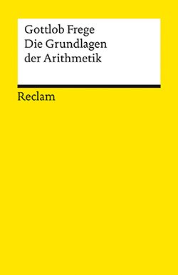 Frege, Gottlob: Die Grundlagen der Arithmetik