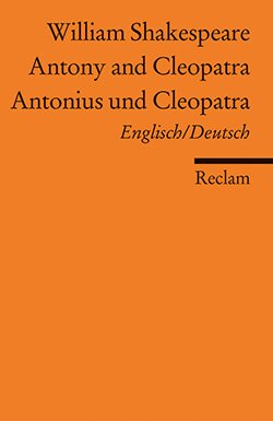 Shakespeare, William: Antony and Cleopatra / Antonius und Cleopatra