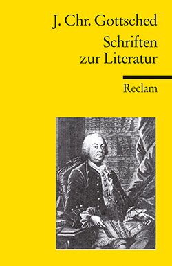 Gottsched, Johann Christoph: Schriften zur Literatur
