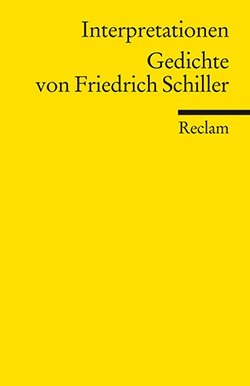 : Interpretationen. Gedichte von Friedrich Schiller