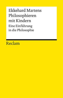 Martens, Ekkehard: Philosophieren mit Kindern