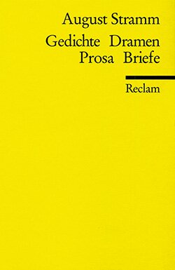 Stramm, August: Gedichte, Dramen, Prosa, Briefe