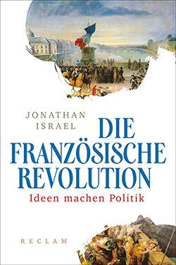 Israel, Jonathan: Die Französische Revolution