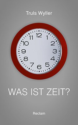 Wyller, Truls: Was ist Zeit?