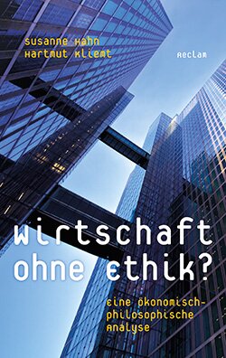 Hahn, Susanne; Kliemt, Hartmut: Wirtschaft ohne Ethik?