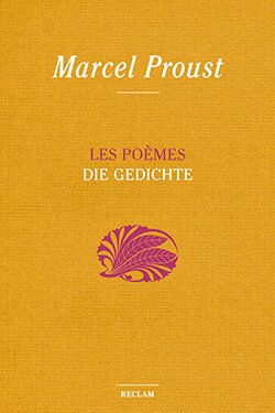Proust, Marcel: Les Poèmes – Die Gedichte