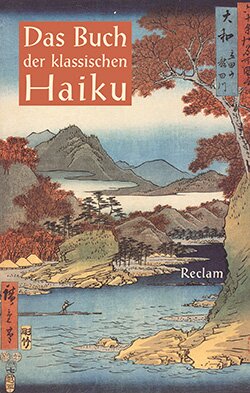 : Das Buch der klassischen Haiku