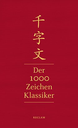 Zhou, Xingsi: Qianziwen – Der 1000-Zeichen-Klassiker