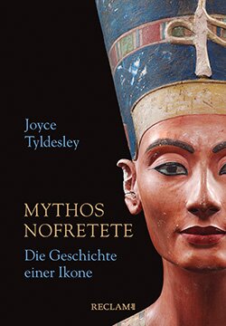 Tyldesley, Joyce: Mythos Nofretete