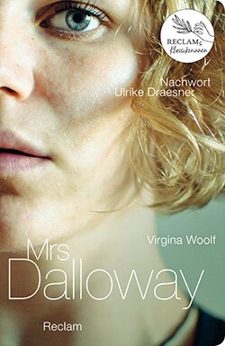 Woolf, Virginia: Mrs Dalloway. Mit einem Essay von Ulrike Draesner