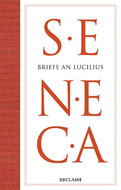 Seneca: Briefe an Lucilius