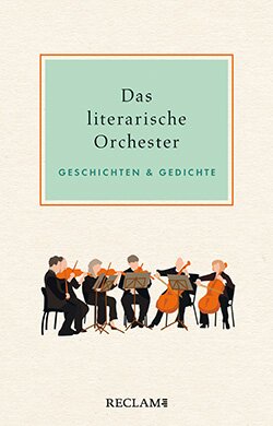 : Das literarische Orchester