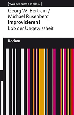 Bertram, Georg W.; Rüsenberg, Michael: Improvisieren! (Hardcover)