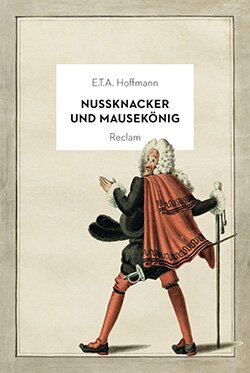Hoffmann, E.T.A.: Nussknacker und Mausekönig