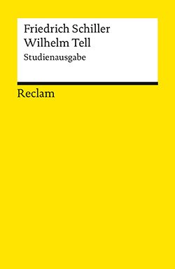 Schiller, Friedrich: Wilhelm Tell (Studienausgabe)