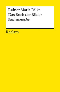 Rilke, Rainer Maria: Das Buch der Bilder
