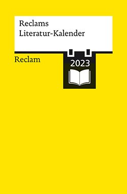 : Reclams Literatur-Kalender 2023