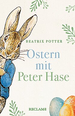 Potter, Beatrix: Ostern mit Peter Hase