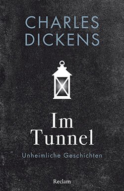 Dickens, Charles: Im Tunnel
