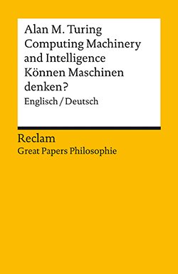 Turing, Alan M.: Computing Machinery and Intelligence / Können Maschinen denken?