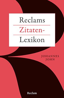 John, Johannes: Reclams Zitaten-Lexikon