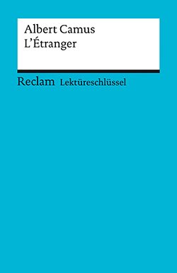 Kemmner, Ernst: Lektüreschlüssel. Albert Camus: L'Etranger