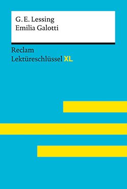Pelster, Theodor: Pelster, Theodor: Lektüreschlüssel XL. Gotthold Ephraim Lessing: Emilia Galotti
