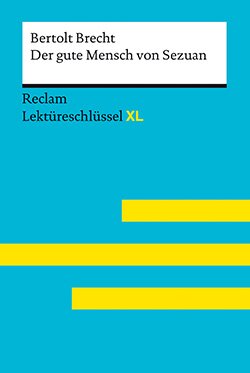 Borcherding, Wilhelm: Reclam Lektüreschlüssel XL. Bertolt Brecht: Der gute Mensch von Sezuan