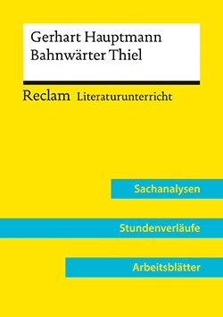 Niklas, Annemarie: Gerhart Hauptmann: Bahnwärter Thiel (Lehrerband)