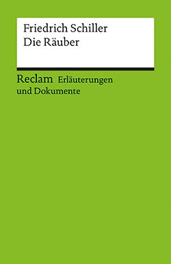 Grawe, Christian: Erläuterungen und Dokumente zu: Friedrich Schiller: Die Räuber