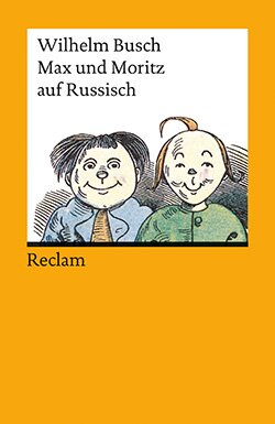 Busch, Wilhelm: Max und Moritz auf Russisch