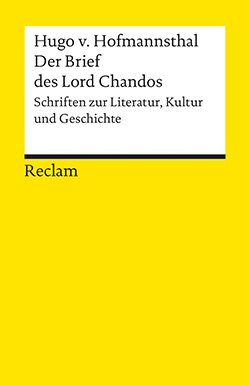 Hofmannsthal, Hugo von: Der Brief des Lord Chandos. Schriften zur Literatur, Kultur und Geschichte