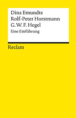 Emundts, Dina; Horstmann, Rolf-Peter: G. W. F. Hegel