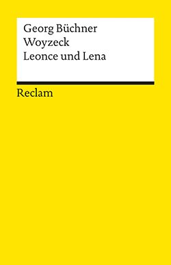 Büchner, Georg: Woyzeck. Leonce und Lena