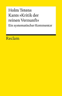 Tetens, Holm: Kants »Kritik der reinen Vernunft«
