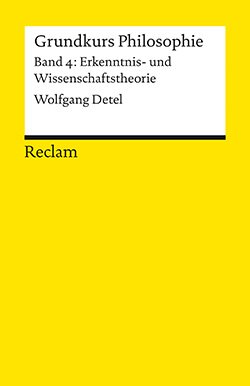 Detel, Wolfgang: Grundkurs Philosophie 4