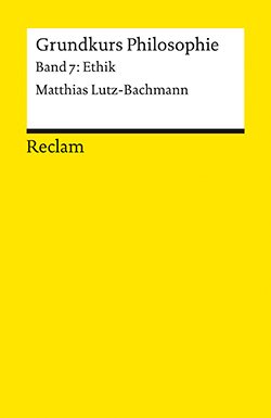 Lutz-Bachmann, Matthias: Grundkurs Philosophie 7