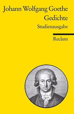 Goethe, Johann Wolfgang: Gedichte. Studienausgabe