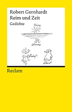 Gernhardt, Robert: Reim und Zeit