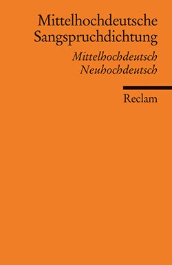 : Mittelhochdeutsche Sangspruchdichtung des 13. Jahrhunderts