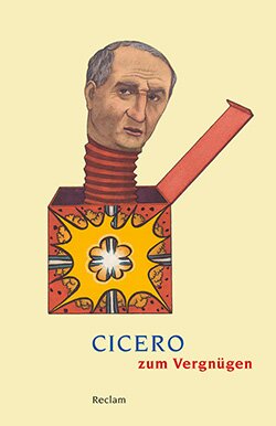 : Cicero zum Vergnügen