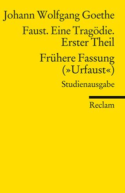Goethe, Johann Wolfgang: Faust. Eine Tragödie. Erster Theil - Frühere Fassung (»Urfaust«) - Paralipomena