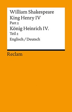 Shakespeare, William: King Henry IV, Part 2 / König Heinrich IV., Teil 2