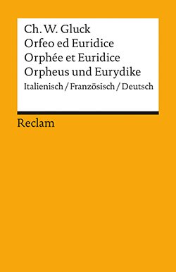Gluck, Christoph Willibald: Orfeo/Orphée/Orpheus