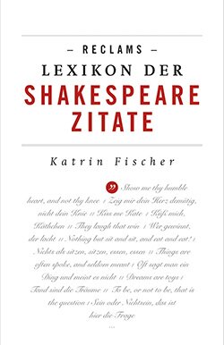 Fischer, Katrin: Reclams Lexikon der Shakespeare-Zitate